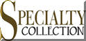 Specialty Collection